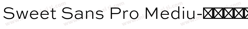 Sweet Sans Pro Mediu字体转换